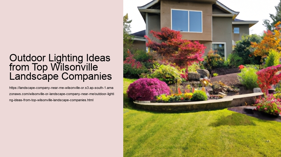 Outdoor Lighting Ideas from Top Wilsonville Landscape Companies 